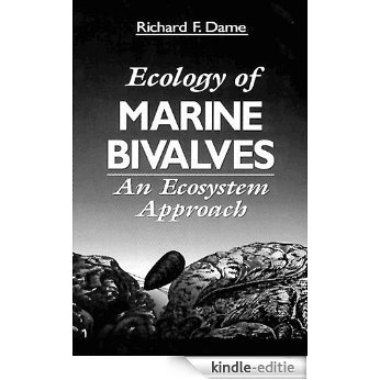 Ecology of Marine Bivalves: An Ecosystem Approach (Marine Science) [Kindle-editie]