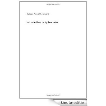 Introduction to Hydrocodes (Studies in Applied Mechanics) [Kindle-editie]