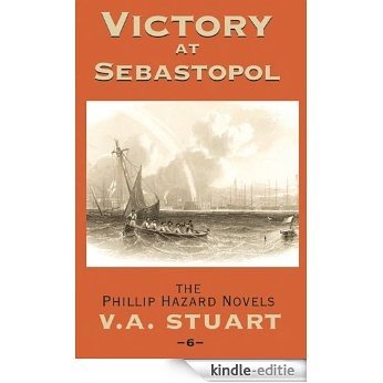Victory at Sebastopol (The Phillip Hazard Novels) [Kindle-editie]