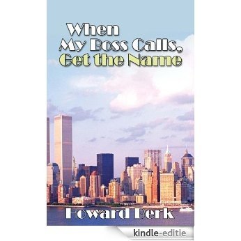 When My Boss Calls, Get the Name (English Edition) [Kindle-editie]