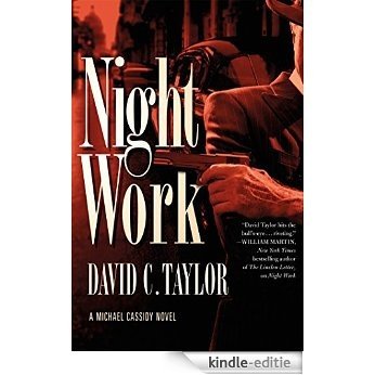 Night Work: A Michael Cassidy Novel [Kindle-editie]