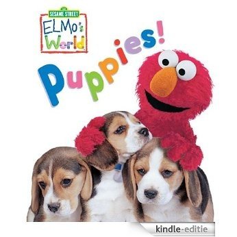 Elmo's World: Puppies! (Sesame Street) (Sesame Street(R) Elmos World(TM)) [Kindle-editie]