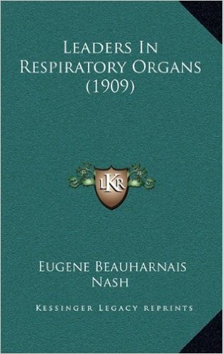 Leaders in Respiratory Organs (1909)