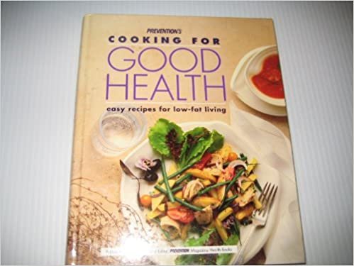 Prevention's Cooking for Good Health: Easy Recipes for Low-Fat Living