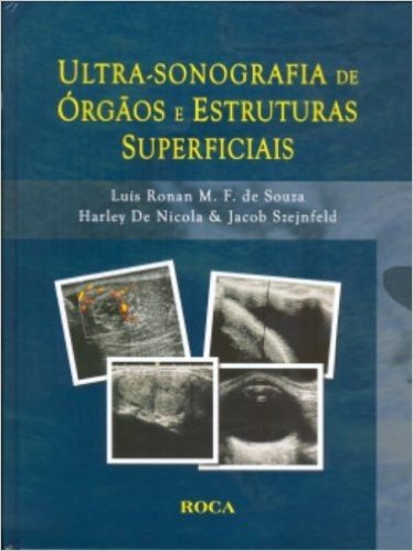 Ultra- Sonografia de Órgãos e Estruturas Superficiais