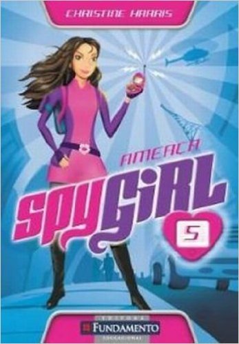 Spy Girl. Ameaca - Volume 5