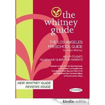 The Whitney Guide: The Los Angeles Preschool Guide 5th Edition (The Whitney Guides) (English Edition) [Kindle-editie]