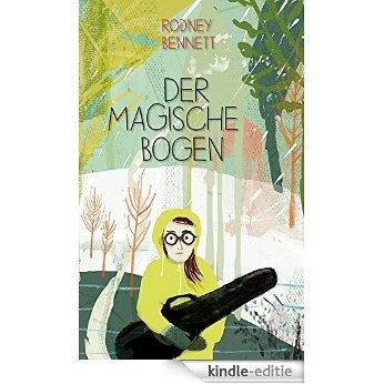 Der magische Bogen (German Edition) [Kindle-editie]