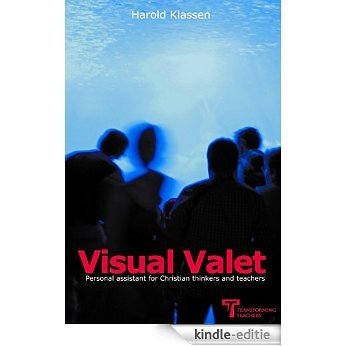 Visual Valet: Personal assistant for Christian thinkers and teachers (English Edition) [Kindle-editie]