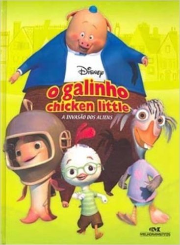 O Galinho Chicken Little. A Invasão dos Aliens