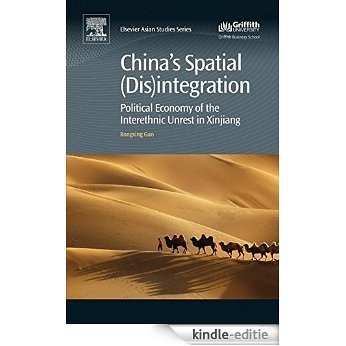 China's Spatial (Dis)integration: Political Economy of the Interethnic Unrest in Xinjiang [Kindle-editie] beoordelingen