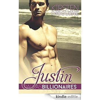 Justin (Dallas Billionaires Book 2) (English Edition) [Kindle-editie]