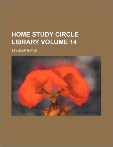 Home Study Circle Library Volume 14