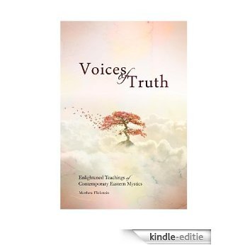 Voices of Truth: Enlightened Teachings of Contemporary Eastern Mystics (English Edition) [Kindle-editie]