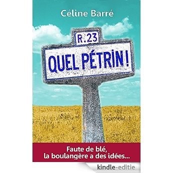 Quel Pétrin !: Faute de blé, la boulangère a des idées... (French Edition) [Kindle-editie]