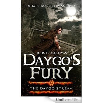 Daygo's Fury: The Daygo Stream (An Epic Fantasy Sword and Sorcery Series for Adults Book 1) (English Edition) [Kindle-editie]