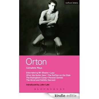Orton Complete Plays: Entertaining Mr Sloane; Loot; What the Butler; Ruffian; Erpingham Camp; Funeral Games; Good & ...: "Entertaining Mr. Sloane", "Loot", "What the Butle (World Classics) [Kindle-editie]