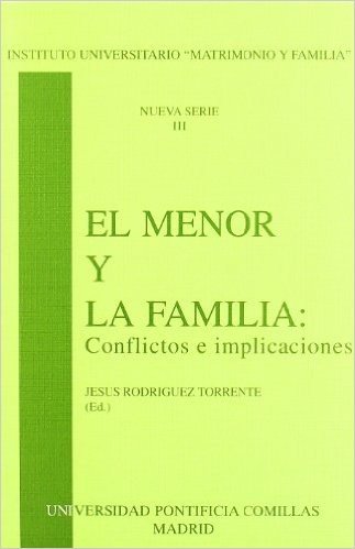 El Menor y la Familia: Conflictos E Implicaciones / The Juvenile and the Family