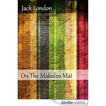 On The Makaloa Mat (Illustrated) (English Edition) [Kindle-editie]