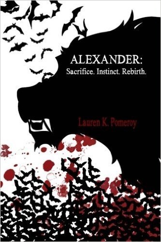 Alexander: Sacrifice. Instinct. Rebirth.