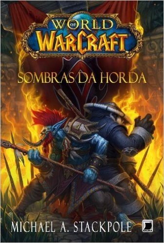 World of Warcraft. Sombras da Horda