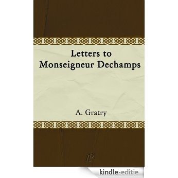Letters to Monseigneur Dechamps (English Edition) [Kindle-editie]