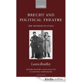 Brecht and Political Theatre: The Mother on Stage (Oxford Modern Languages and Literature Monographs) [Kindle-editie]