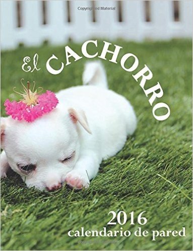 El Cachorro 2016 Calendario de Pared (Edicion Espana)