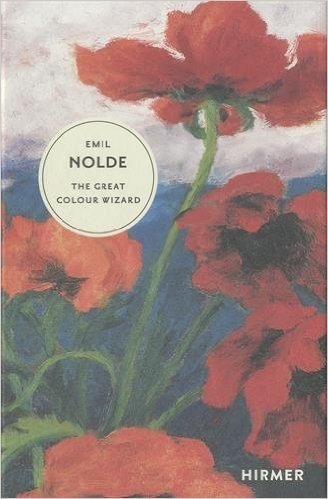 Emil Nolde: The Great Colour Wizard