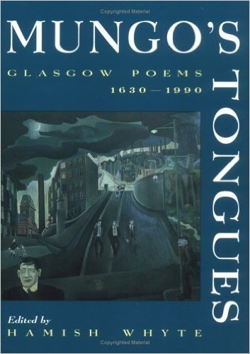 Mungo's Tongues: Glasgow Poems 1630-1990