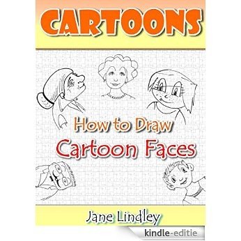 Cartoons: How to Draw Cartoon Faces (Cartooning with Fun! Book 2) (English Edition) [Kindle-editie]