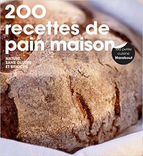 200 recettes de pain maison
