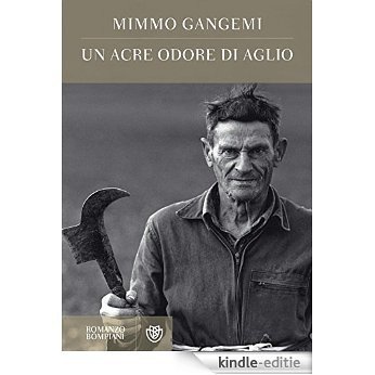 Un acre odore di aglio (Narratori italiani) [Kindle-editie]