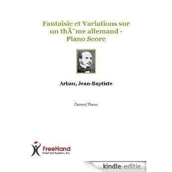 Fantaisie et Variations sur un theme allemand - Piano Score [Kindle-editie]