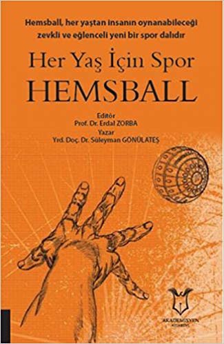 Her Yaş İçin Spor Hemsball: Hemsball, her yaştan insanın oynayabileceği zevkli ve eğlenceli yeni bir spor dalıdır