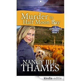 Murder in Half Moon Bay: A Jillian Bradley Mystery, Book 1 (English Edition) [Kindle-editie]
