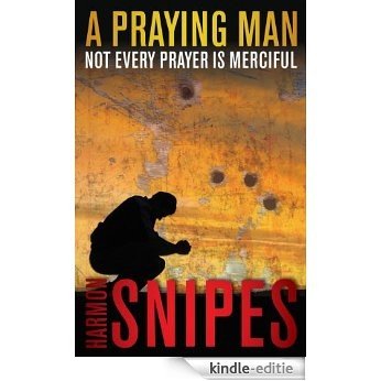 A Praying Man (English Edition) [Kindle-editie] beoordelingen