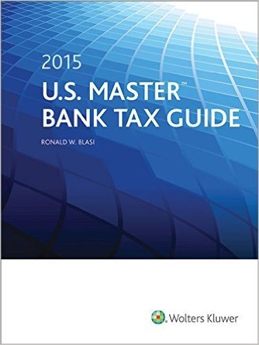 U.S. Master Bank Tax Guide (2015)