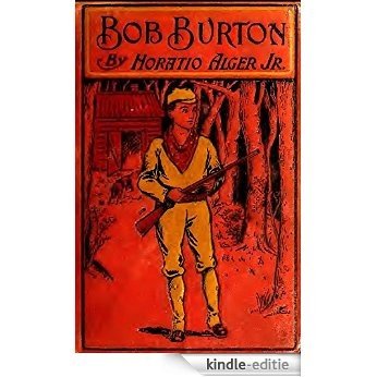 Bob Burton - The Young Ranchman of Missouri (Illustrated) (Classic Fiction for Young Adults Book 19) (English Edition) [Kindle-editie]