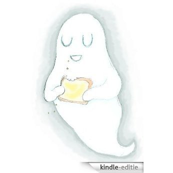 The Ghost Who Ate Toast (English Edition) [Kindle-editie]