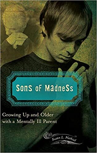 indir Sons of Madness: Growing Up and Older with a Mentally Ill Parent