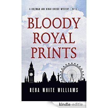 Bloody Royal Prints (Coleman and Dinah Greene Mystery) [Kindle-editie]