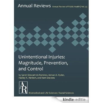 Unintentional Injuries: Magnitude, Prevention, and Control (Annual Review of Public Health Book 33) (English Edition) [Kindle-editie] beoordelingen