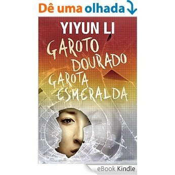 Garoto dourado, garota esmeralda [eBook Kindle]