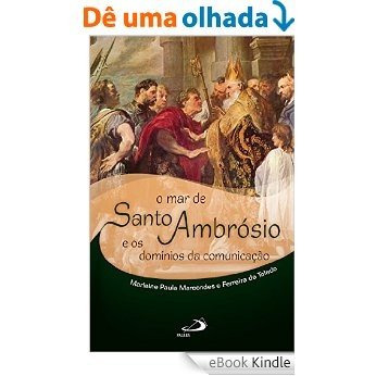 O mar de Santo Ambrósio e os domínios da comunicação [eBook Kindle]