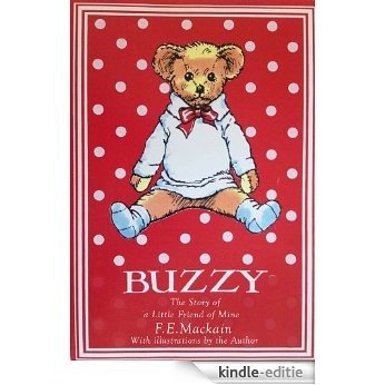 BUZZY - The Story Of A Little Teddy Bear Friend Of Mine (English Edition) [Kindle-editie]