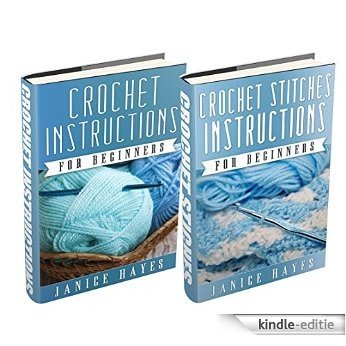 (2 Book Bundle) "Crochet Instructions For Beginners" & "Crochet Stitches Instructions For Beginners" (English Edition) [Kindle-editie]