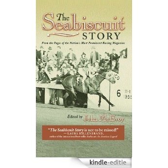 The Seabiscuit Story: From the Pages of the Nation's Most Prominent Racing Magazine (English Edition) [Kindle-editie]