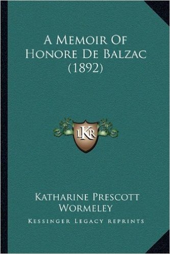 A Memoir of Honore de Balzac (1892)