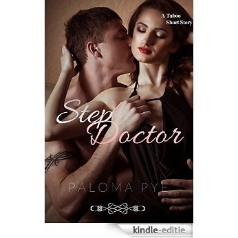 Step Doctor: A Taboo Short Story (English Edition) [Kindle-editie]